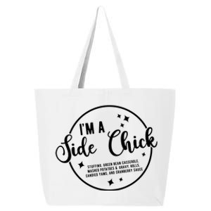 IM A Side Chick Funny Thanksgiving Food 25L Jumbo Tote