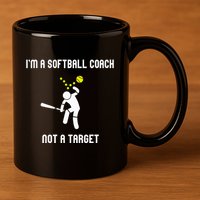 IM A Softball Coach Not A Target 11oz C Handle Ceramic Mug