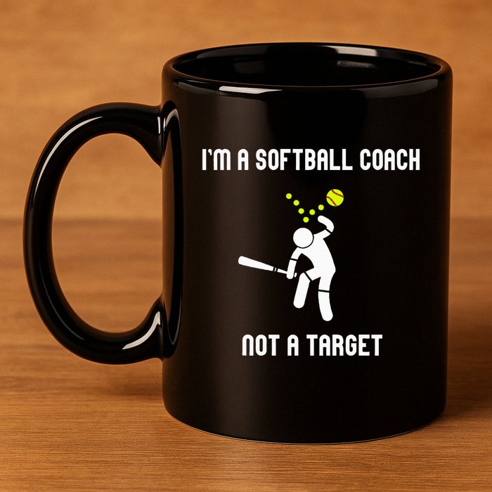 IM A Softball Coach Not A Target 11oz C Handle Ceramic Mug