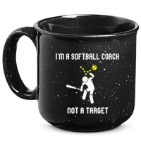 IM A Softball Coach Not A Target 15oz Campfire Ceramic Mug