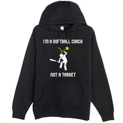 IM A Softball Coach Not A Target Premium Pullover Hoodie