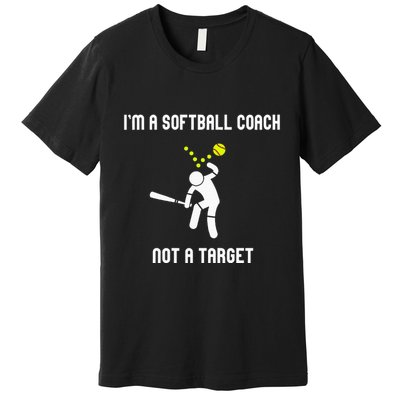 IM A Softball Coach Not A Target Premium T-Shirt
