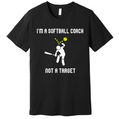 IM A Softball Coach Not A Target Premium T-Shirt