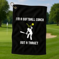 IM A Softball Coach Not A Target Golf Towel