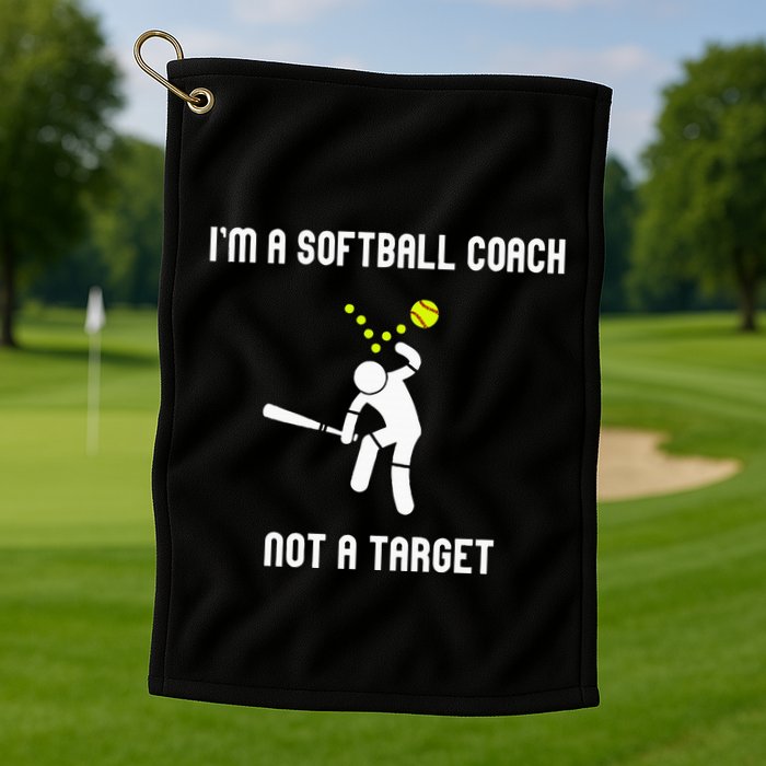 IM A Softball Coach Not A Target Golf Towel