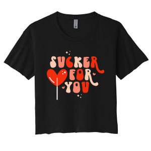 I'm A Sucker For You Candy Heart Love Happy Valentines Day Women's Crop Top Tee