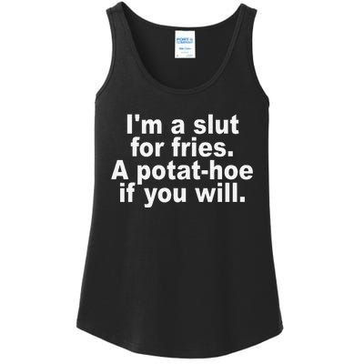 I'm A Slut For Fries A Potathoe If You Will Quote Ladies Essential Tank