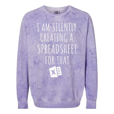 I Am Silently Creating A Spreadsheet For That Office Worker Colorblast Crewneck Sweatshirt