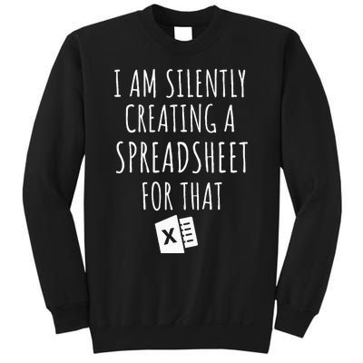 I Am Silently Creating A Spreadsheet For That Office Worker Sweatshirt