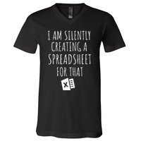 I Am Silently Creating A Spreadsheet For That Office Worker V-Neck T-Shirt