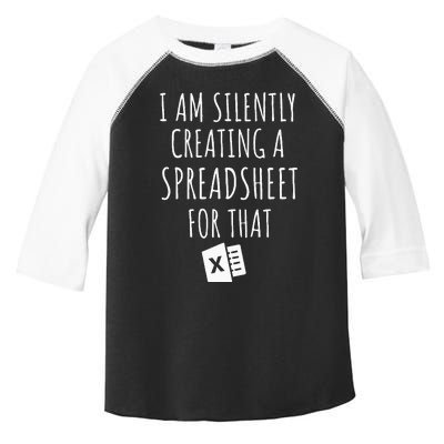 I Am Silently Creating A Spreadsheet For That Office Worker Toddler Fine Jersey T-Shirt