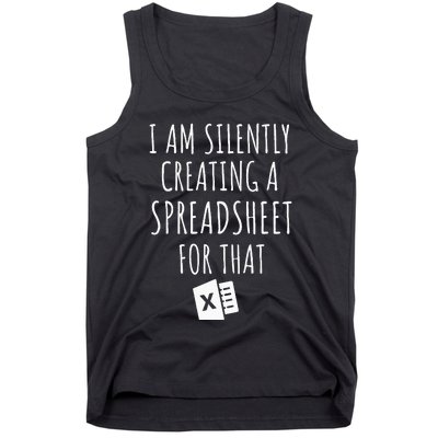 I Am Silently Creating A Spreadsheet For That Office Worker Tank Top