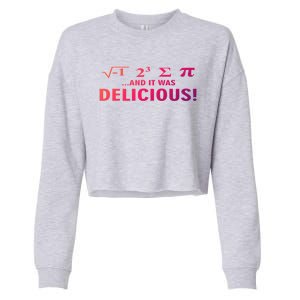 I Ate Some Pie And It Was Delicious Funny Sayings Gift Cropped Pullover Crew