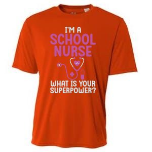 Im A School Nurse Whats Your Superpower School Nurse Gift Cooling Performance Crew T-Shirt