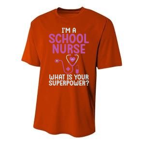 Im A School Nurse Whats Your Superpower School Nurse Gift Performance Sprint T-Shirt