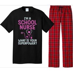 Im A School Nurse Whats Your Superpower School Nurse Gift Pajama Set