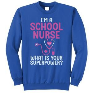 Im A School Nurse Whats Your Superpower School Nurse Gift Sweatshirt