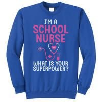 Im A School Nurse Whats Your Superpower School Nurse Gift Sweatshirt