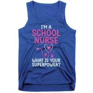 Im A School Nurse Whats Your Superpower School Nurse Gift Tank Top