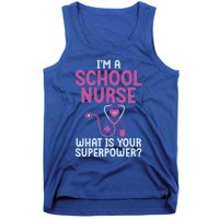 Im A School Nurse Whats Your Superpower School Nurse Gift Tank Top