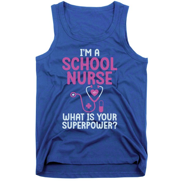 Im A School Nurse Whats Your Superpower School Nurse Gift Tank Top