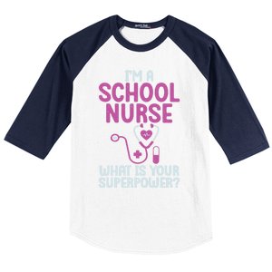 Im A School Nurse Whats Your Superpower School Nurse Gift Baseball Sleeve Shirt