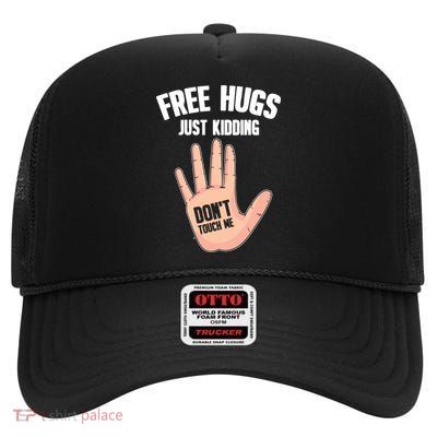 Introvert Anti Social Free Hugs Just Ding Don't Touch Me Gift High Crown Mesh Back Trucker Hat