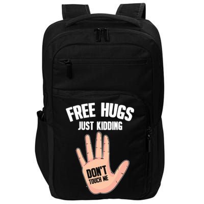 Introvert Anti Social Free Hugs Just Ding Don't Touch Me Gift Impact Tech Backpack