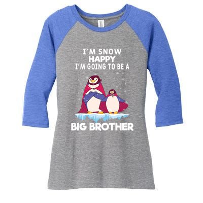 I Am Snow Happy Im Going To Be A Big Brother Pregnancy Cool Gift Women's Tri-Blend 3/4-Sleeve Raglan Shirt