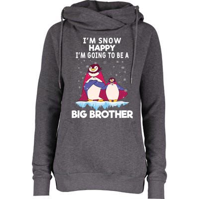 I Am Snow Happy Im Going To Be A Big Brother Pregnancy Cool Gift Womens Funnel Neck Pullover Hood