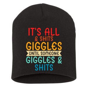 Its All Shits And Giggles Sarcastic Friend Quote Adult Humor Short Acrylic Beanie