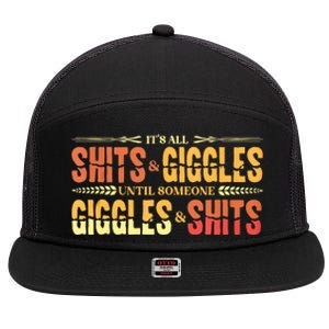 ItS All Shits And Giggles Sarcastic Funny Adult Humor Meme Tank Top 7 Panel Mesh Trucker Snapback Hat