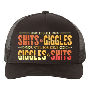 ItS All Shits And Giggles Sarcastic Funny Adult Humor Meme Tank Top Yupoong Adult 5-Panel Trucker Hat