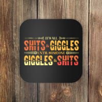 ItS All Shits And Giggles Sarcastic Funny Adult Humor Meme Tank Top Coaster