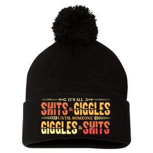 ItS All Shits And Giggles Sarcastic Funny Adult Humor Meme Tank Top Pom Pom 12in Knit Beanie