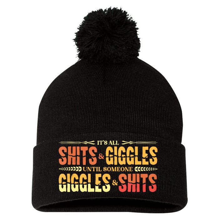 ItS All Shits And Giggles Sarcastic Funny Adult Humor Meme Tank Top Pom Pom 12in Knit Beanie