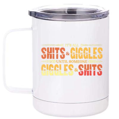 ItS All Shits And Giggles Sarcastic Funny Adult Humor Meme Tank Top 12 oz Stainless Steel Tumbler Cup