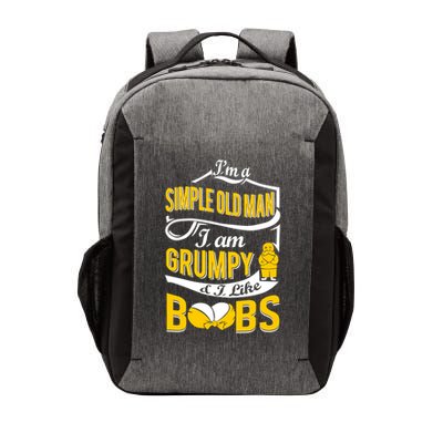 I'm A Simple Old Man I Am Grumpy And I Like Boobs Vector Backpack
