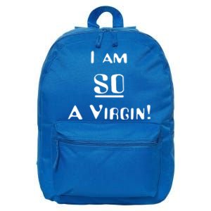 I Am So A Virgin Cool Gift 16 in Basic Backpack