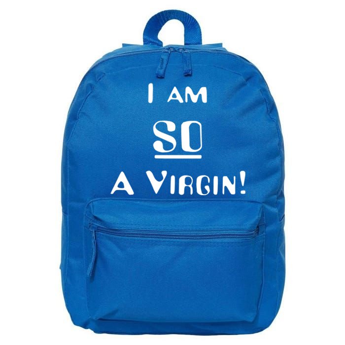 I Am So A Virgin Cool Gift 16 in Basic Backpack