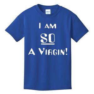 I Am So A Virgin Cool Gift Kids T-Shirt