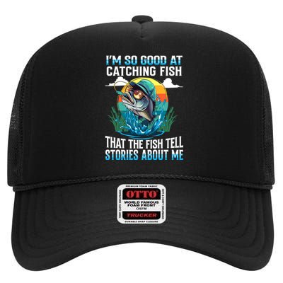 I Am So Good At Catching Fish Legendary Angler Gift High Crown Mesh Back Trucker Hat