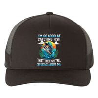 I Am So Good At Catching Fish Legendary Angler Gift Yupoong Adult 5-Panel Trucker Hat