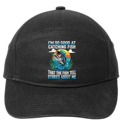 I Am So Good At Catching Fish Legendary Angler Gift 7-Panel Snapback Hat