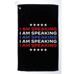 I Am Speaking Patriotic Text Kamala Harris Rally Quote 2024 Platinum Collection Golf Towel