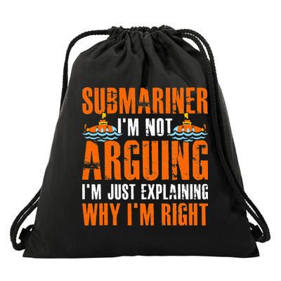 Im A Submariner Lets Just Assume That Im Never Wrong Drawstring Bag