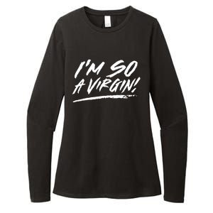 I Am So A Virgin Cute Gift Womens CVC Long Sleeve Shirt