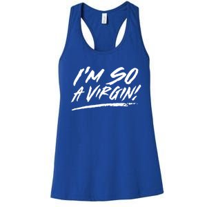 I Am So A Virgin Cute Gift Women's Racerback Tank