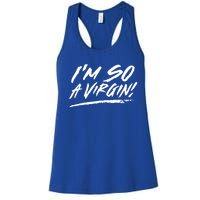 I Am So A Virgin Cute Gift Women's Racerback Tank