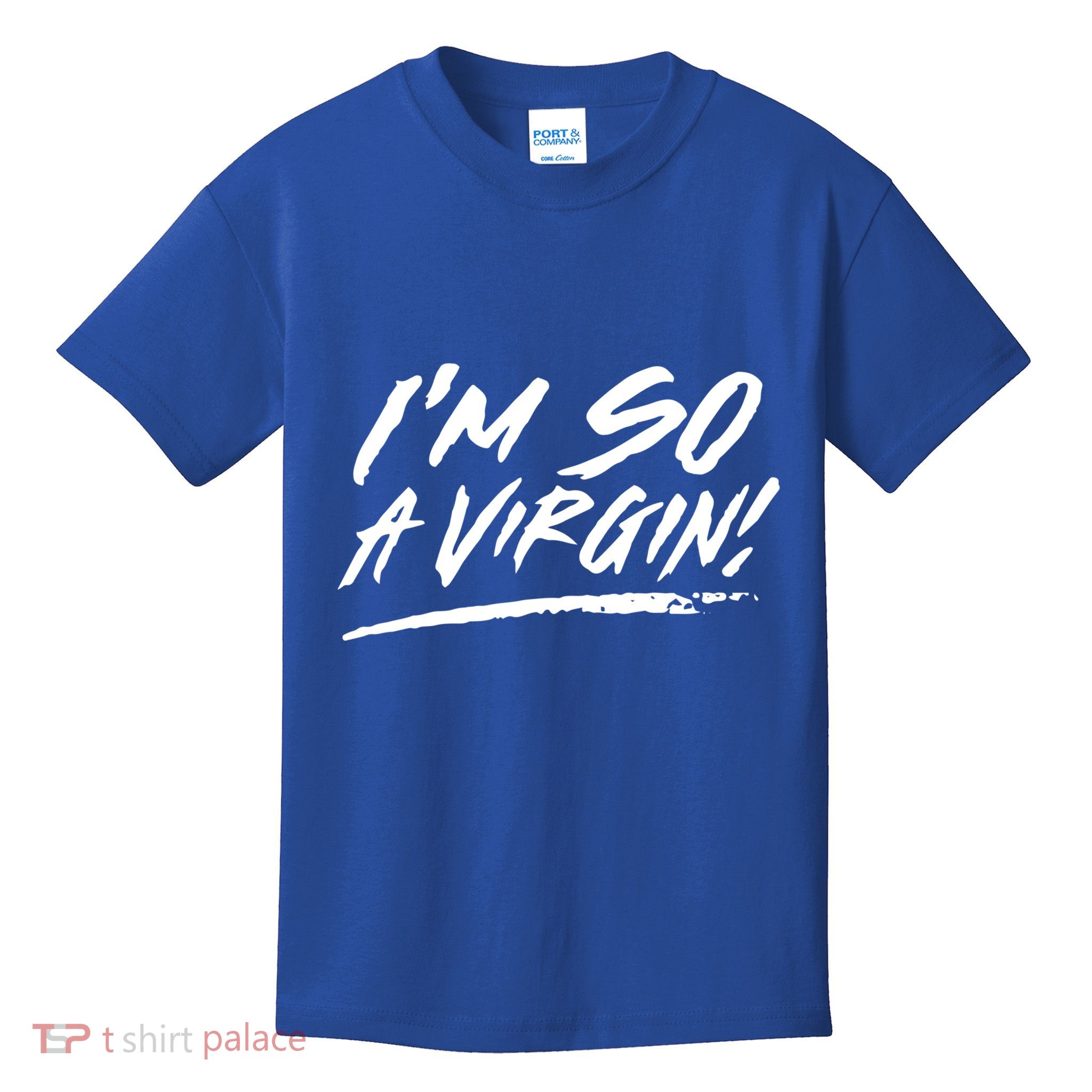I Am So A Virgin Cute Gift Kids T-Shirt
